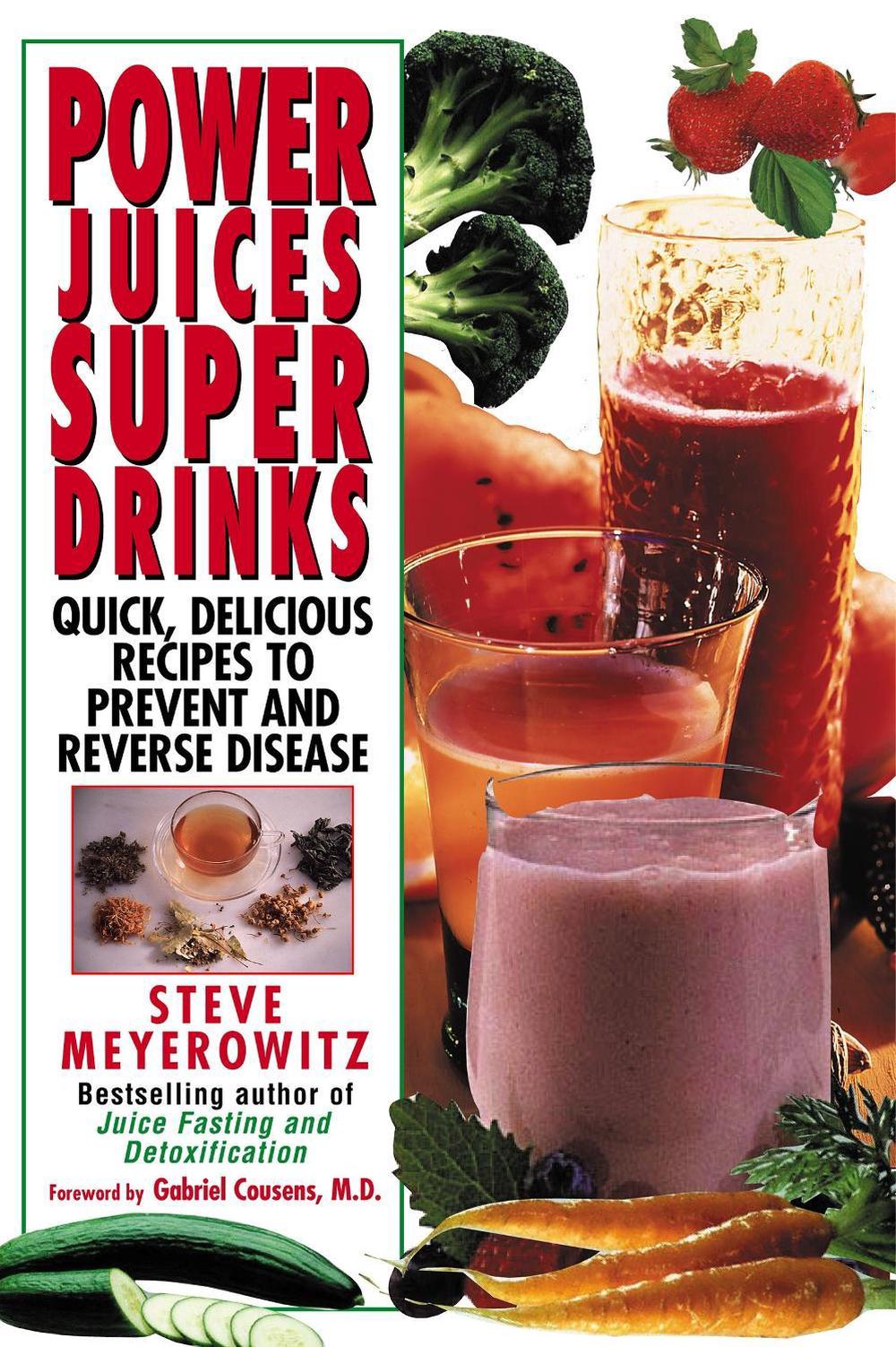 Power Juices, Super Drinks by Steve Meyerowitz - ISBN: 9780758267122