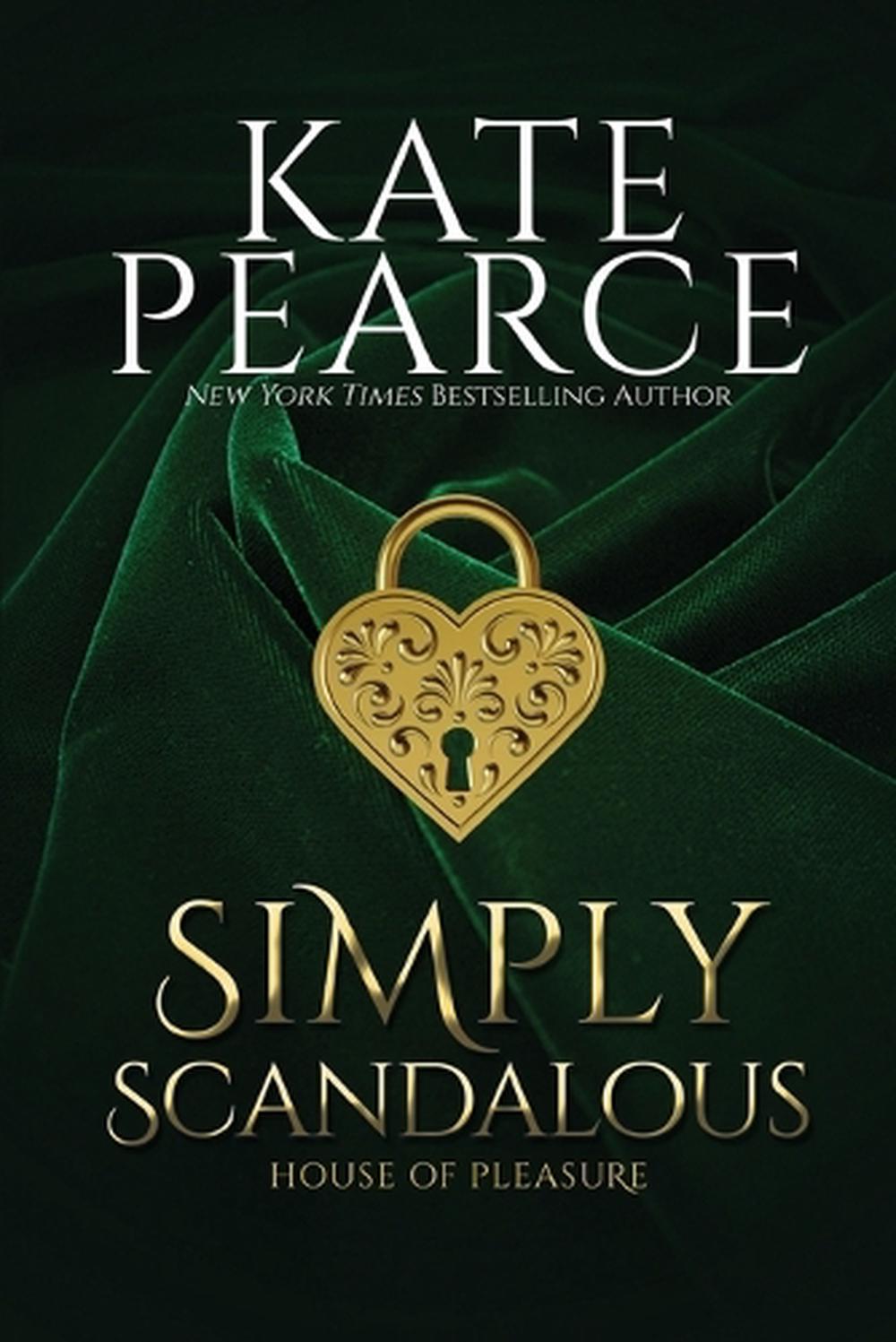 Simply Scandalous by Kate Pearce - ISBN: 9780758269478