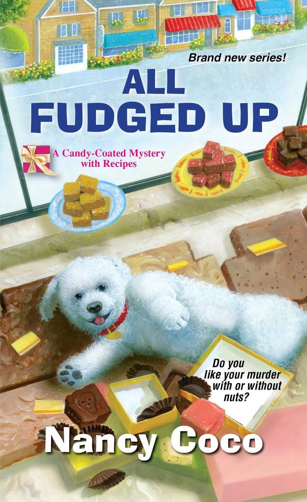 All Fudged Up by Nancy Coco - ISBN: 9780758287106