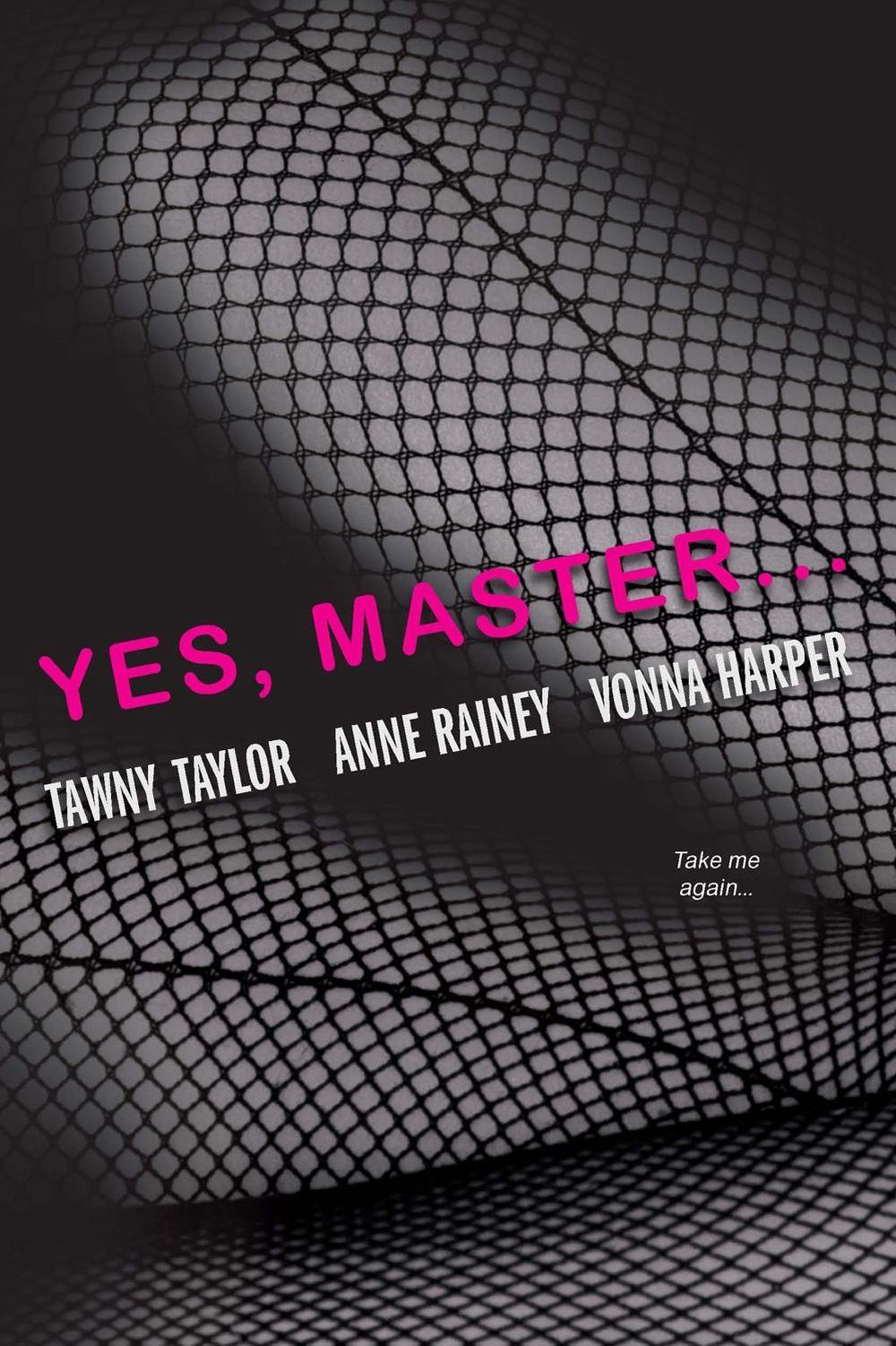 Yes, Master... by Tawny Taylor, Paperback, 9780758287847 Buy online at The Nile