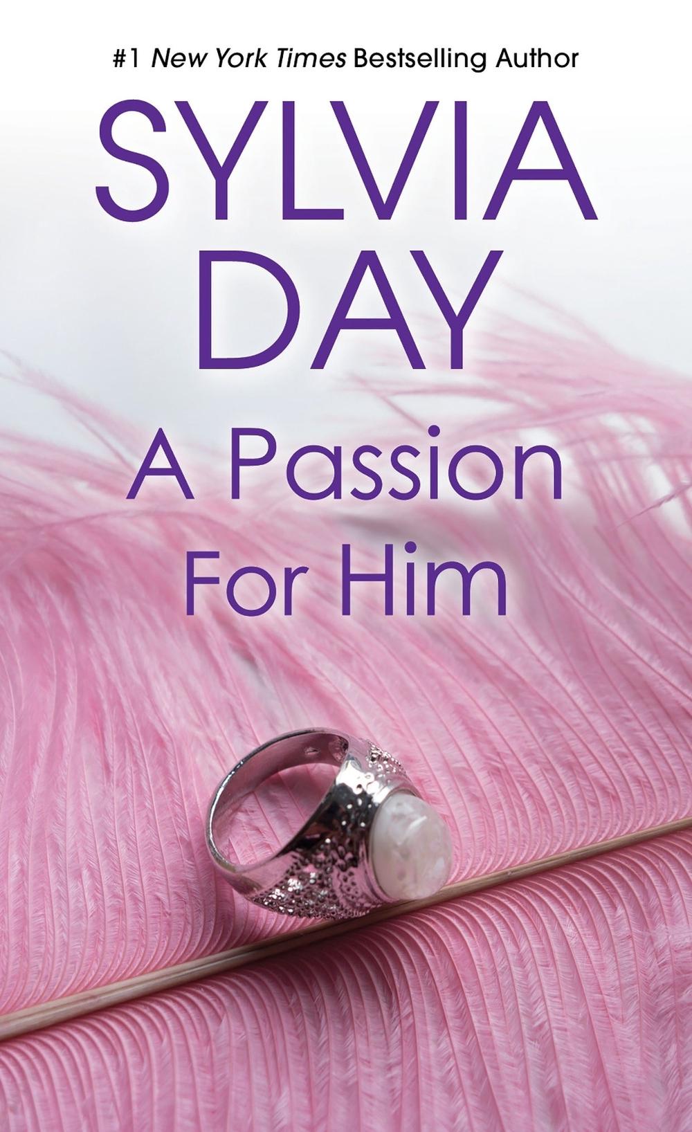 A Passion for Him by Sylvia Day - ISBN: 9780758290441