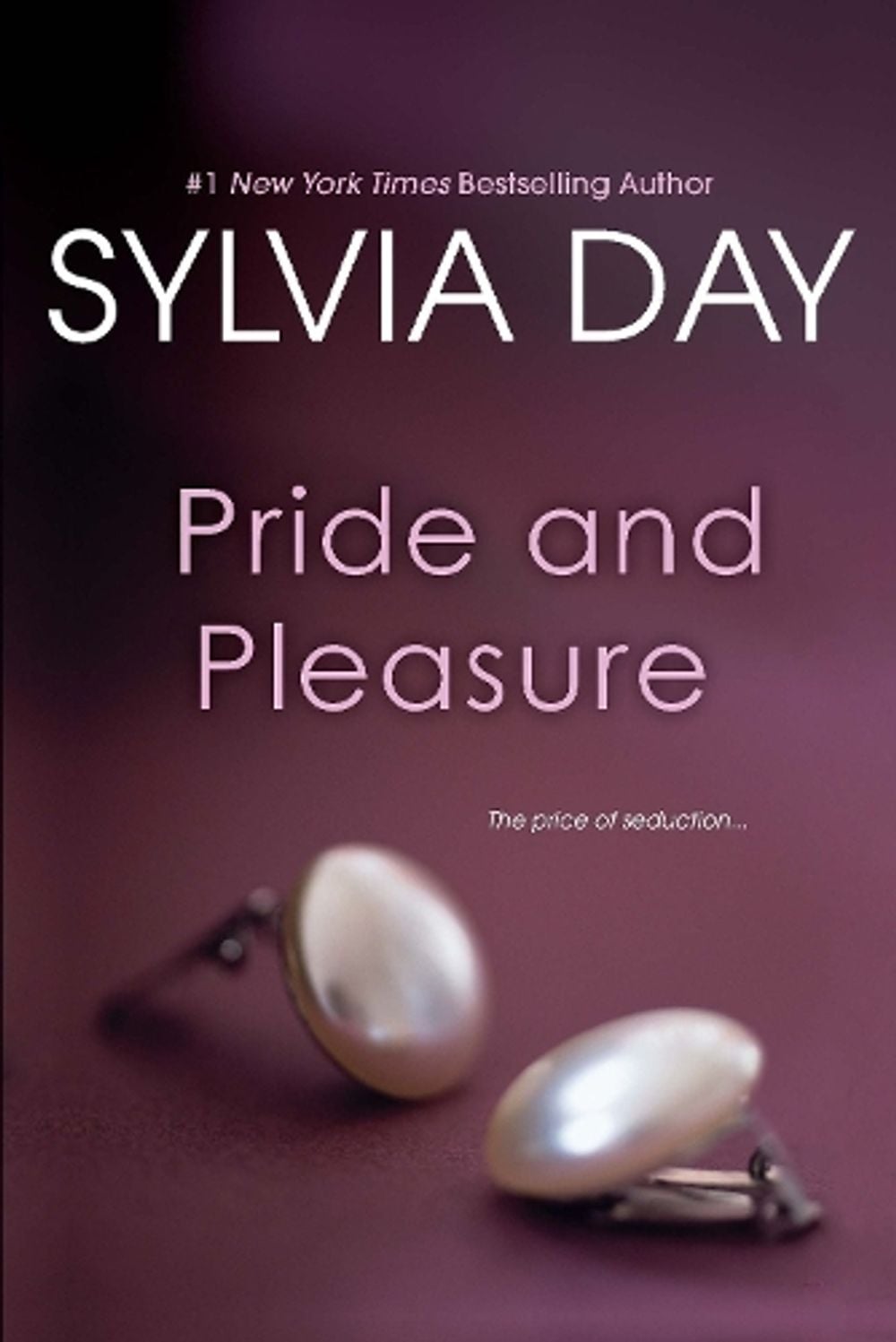 Pride and Pleasure by Sylvia Day - ISBN: 9780758293602