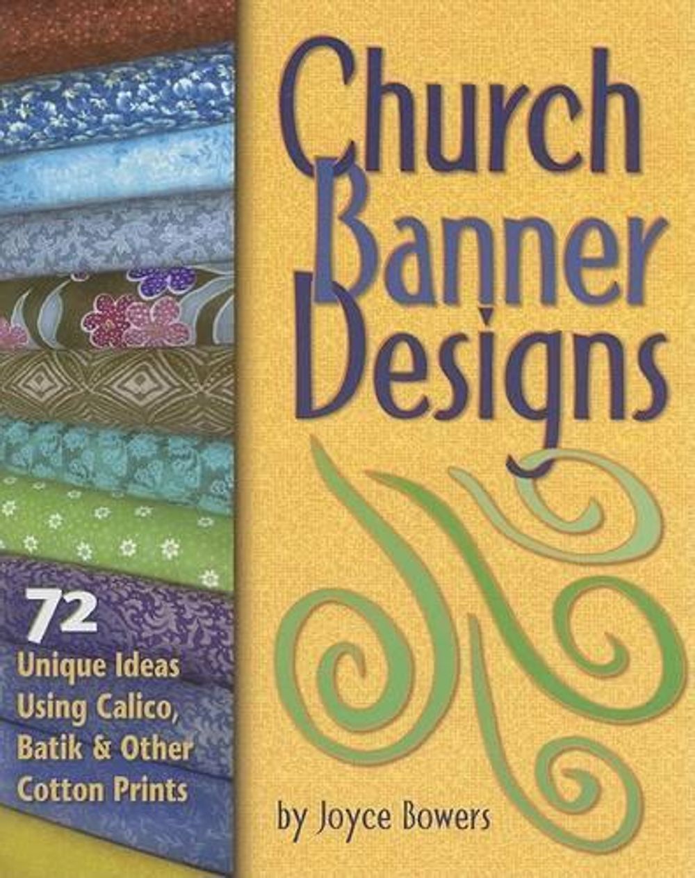 Church Banner Designs by Joyce Bowers - ISBN: 9780758613332