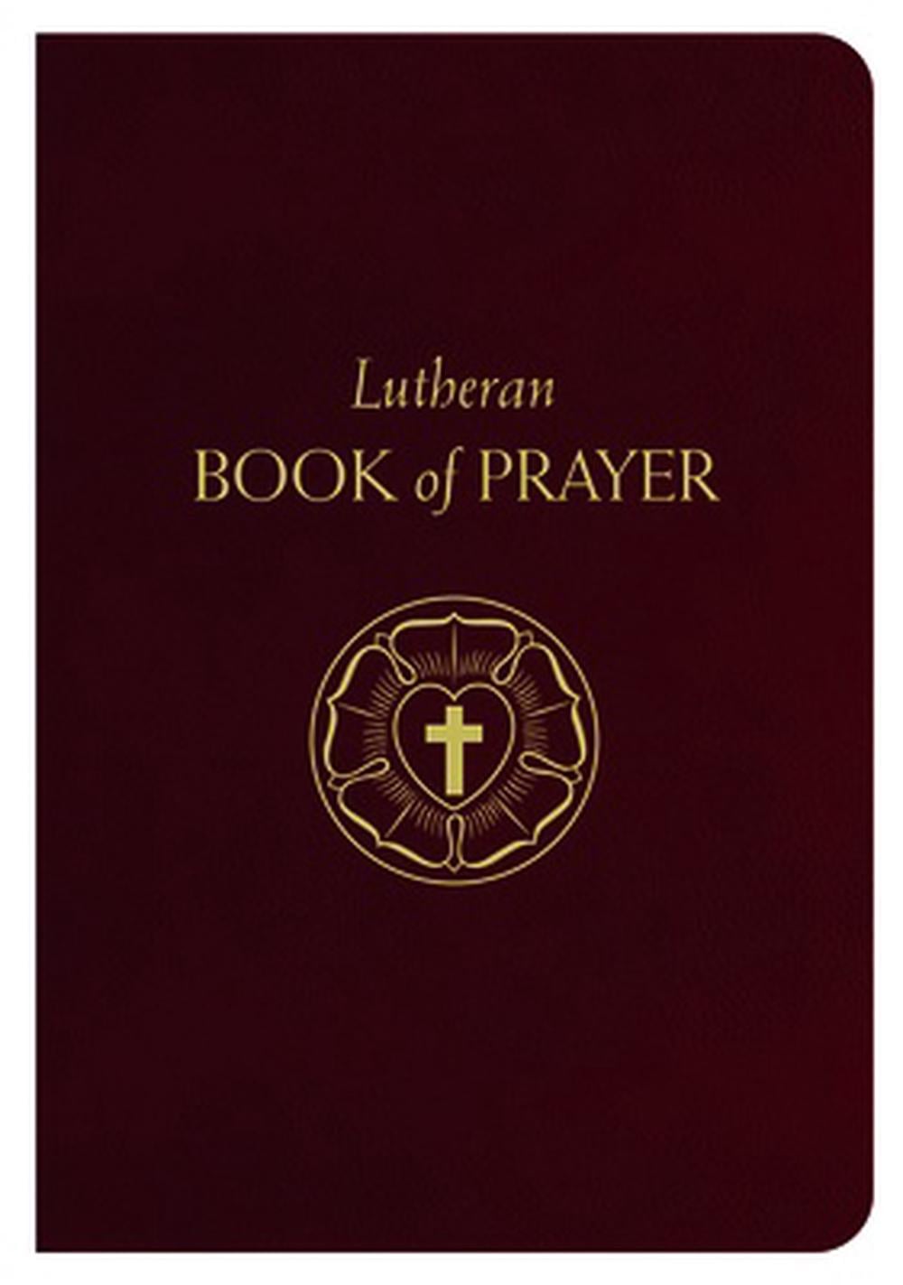 Lutheran Book of Prayer - Bonded Leather by Concordia Publishing House - ISBN: 9780758682321