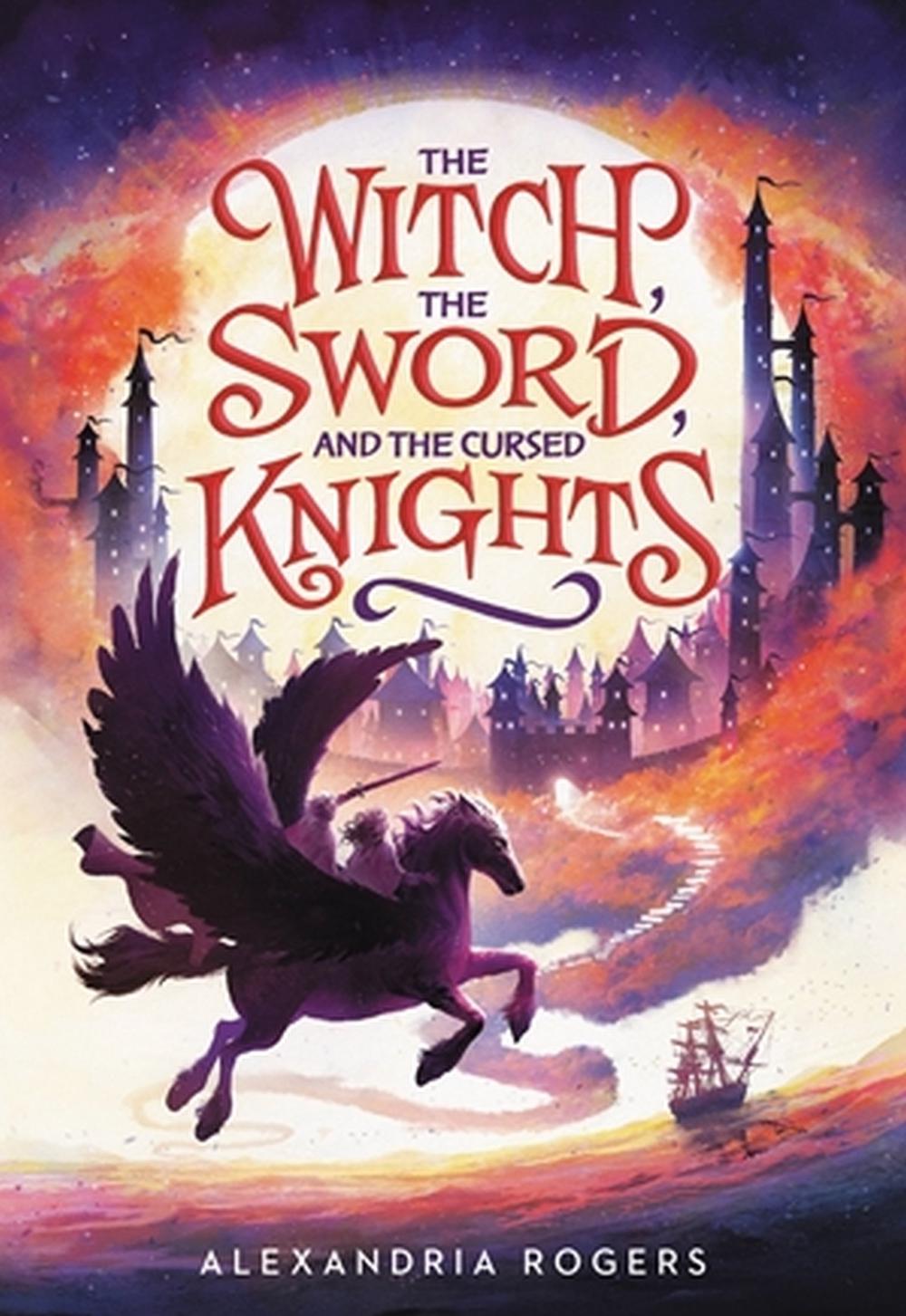 The Witch, The Sword, and the Cursed Knights, 9780759554597