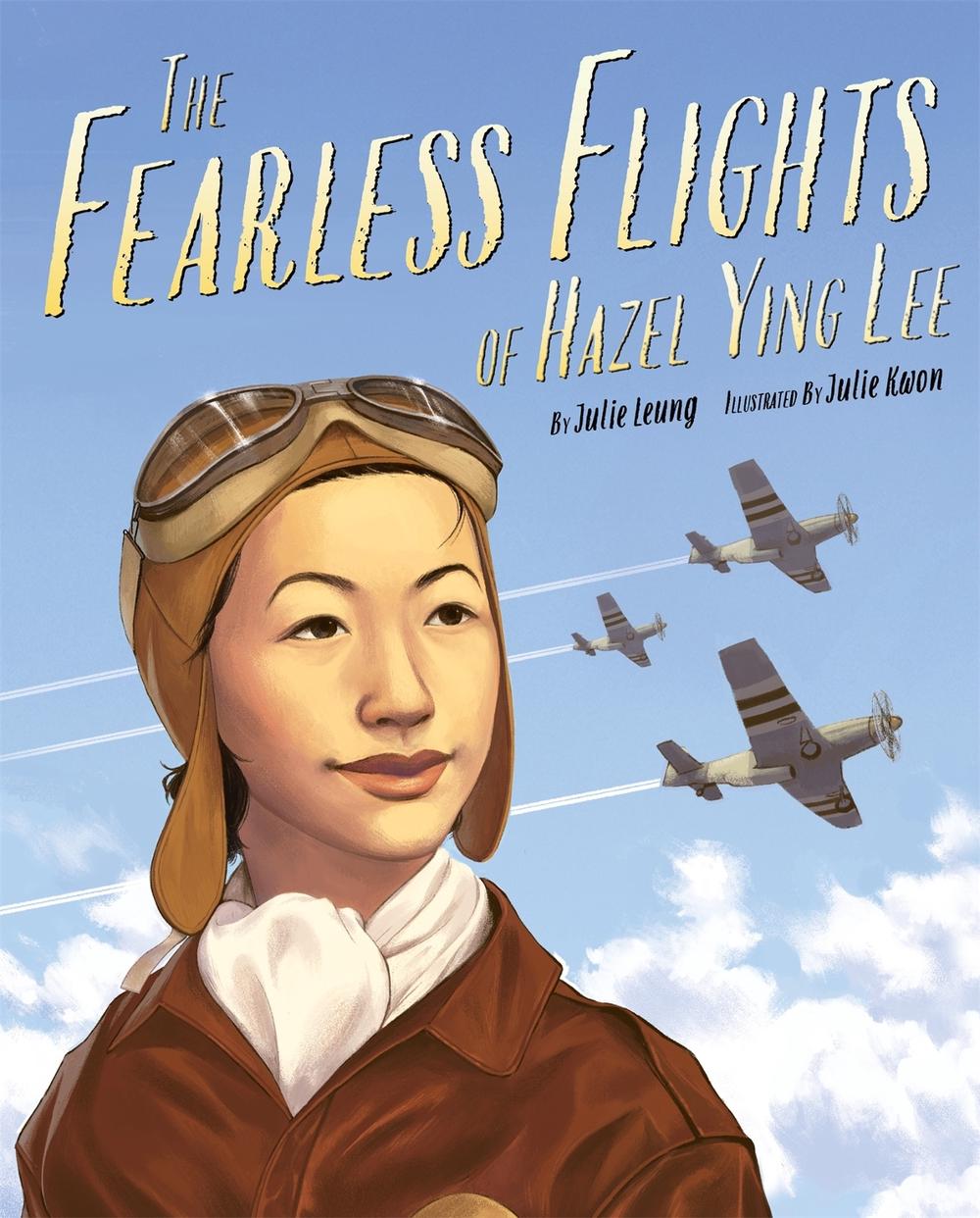 Fearless Flights of Hazel Ying Lee, The by Julie Leung - ISBN: 9780759554955
