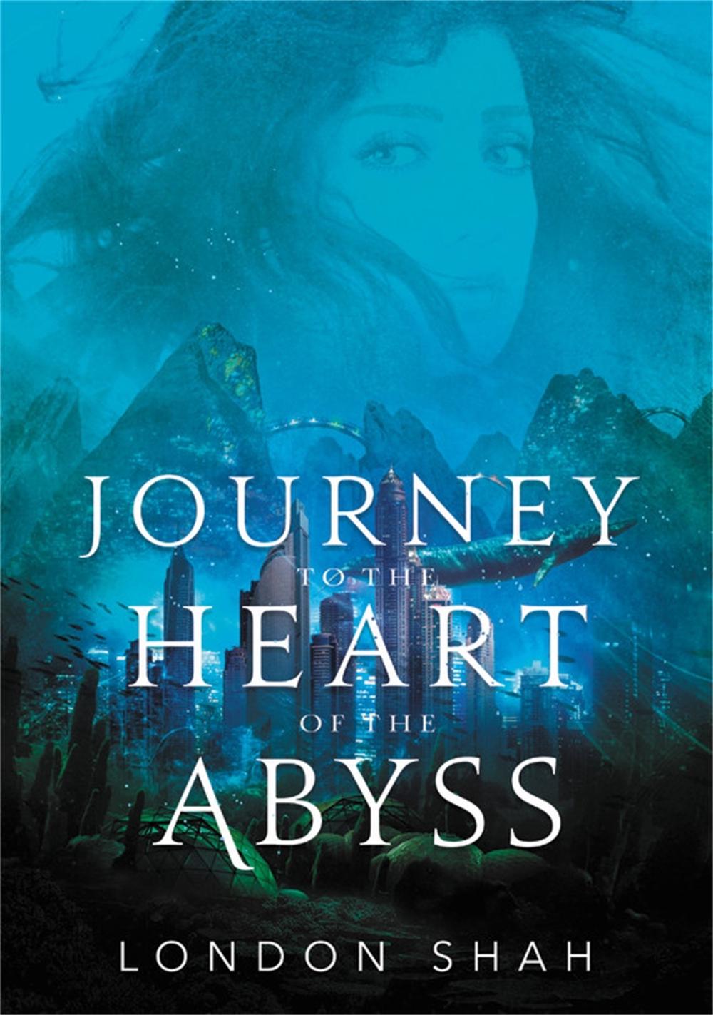 Journey to the Heart of the Abyss by London Shah - ISBN: 9780759555075