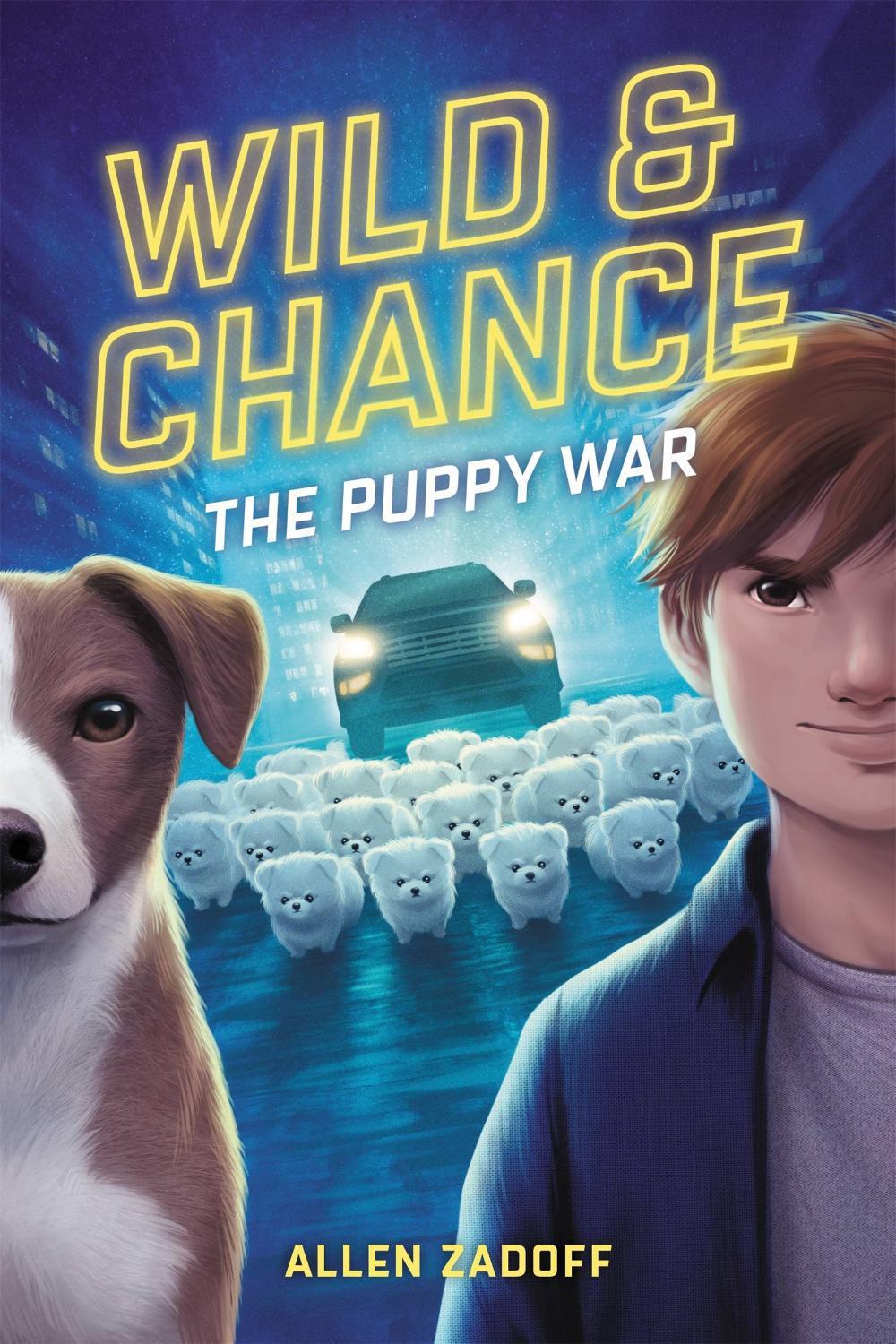 Wild & Chance: The Puppy War by Allen Zadoff - ISBN: 9780759556201