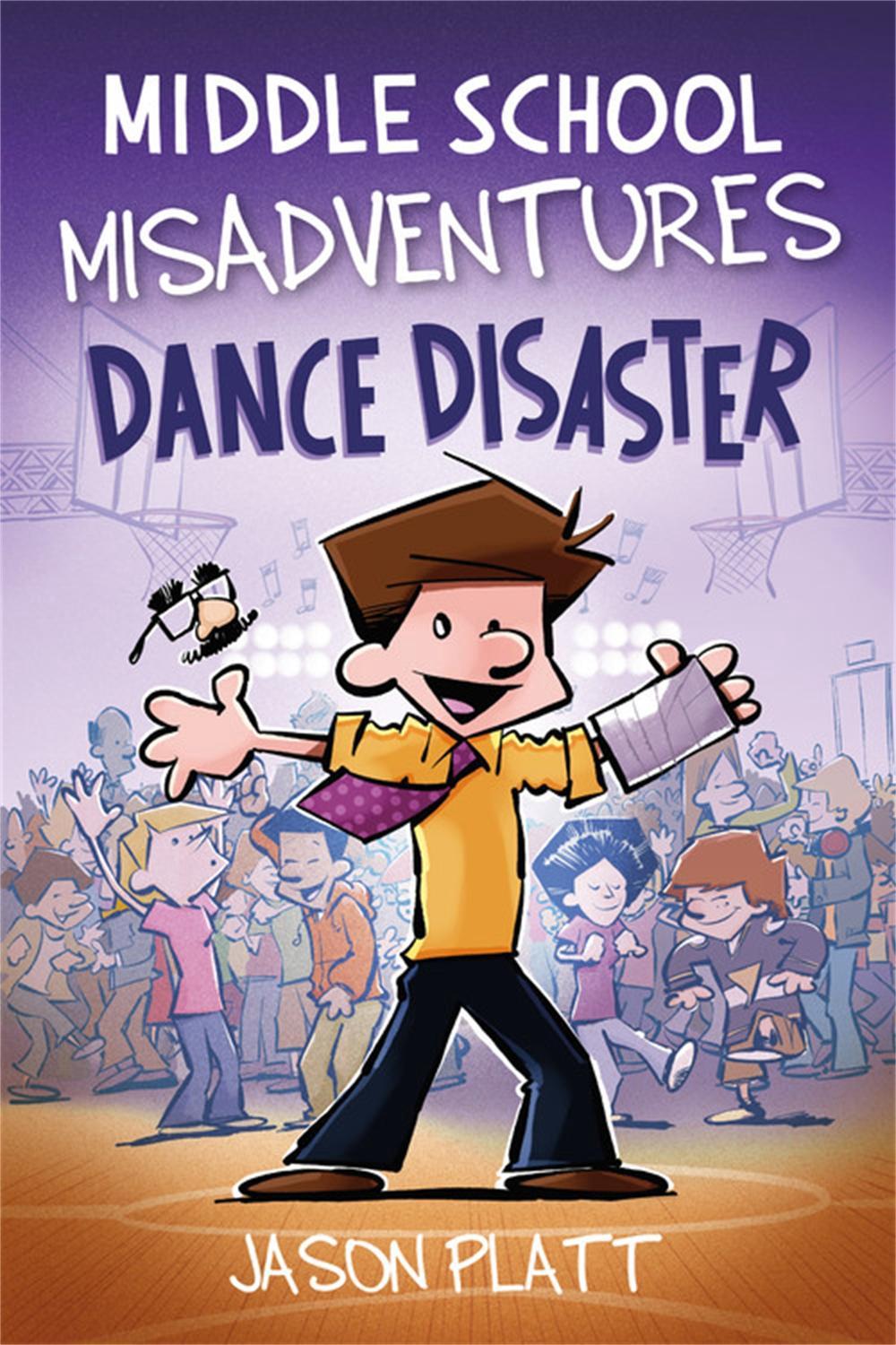 Middle School Misadventures: Dance Disaster by Jason Platt - ISBN: 9780759556638
