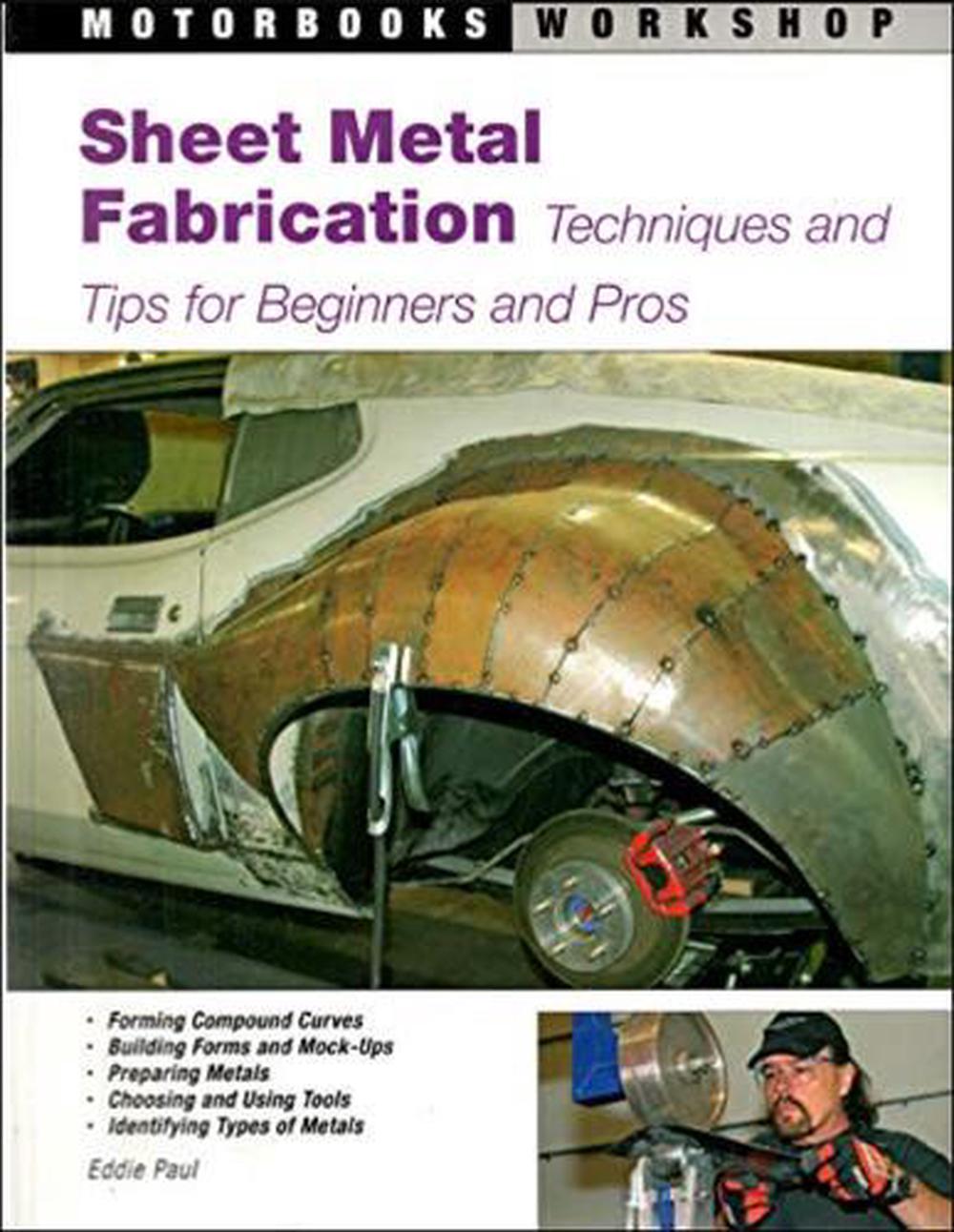 Sheet Metal Fabrication: Techniques And Tips For Beginners And Pros By ...