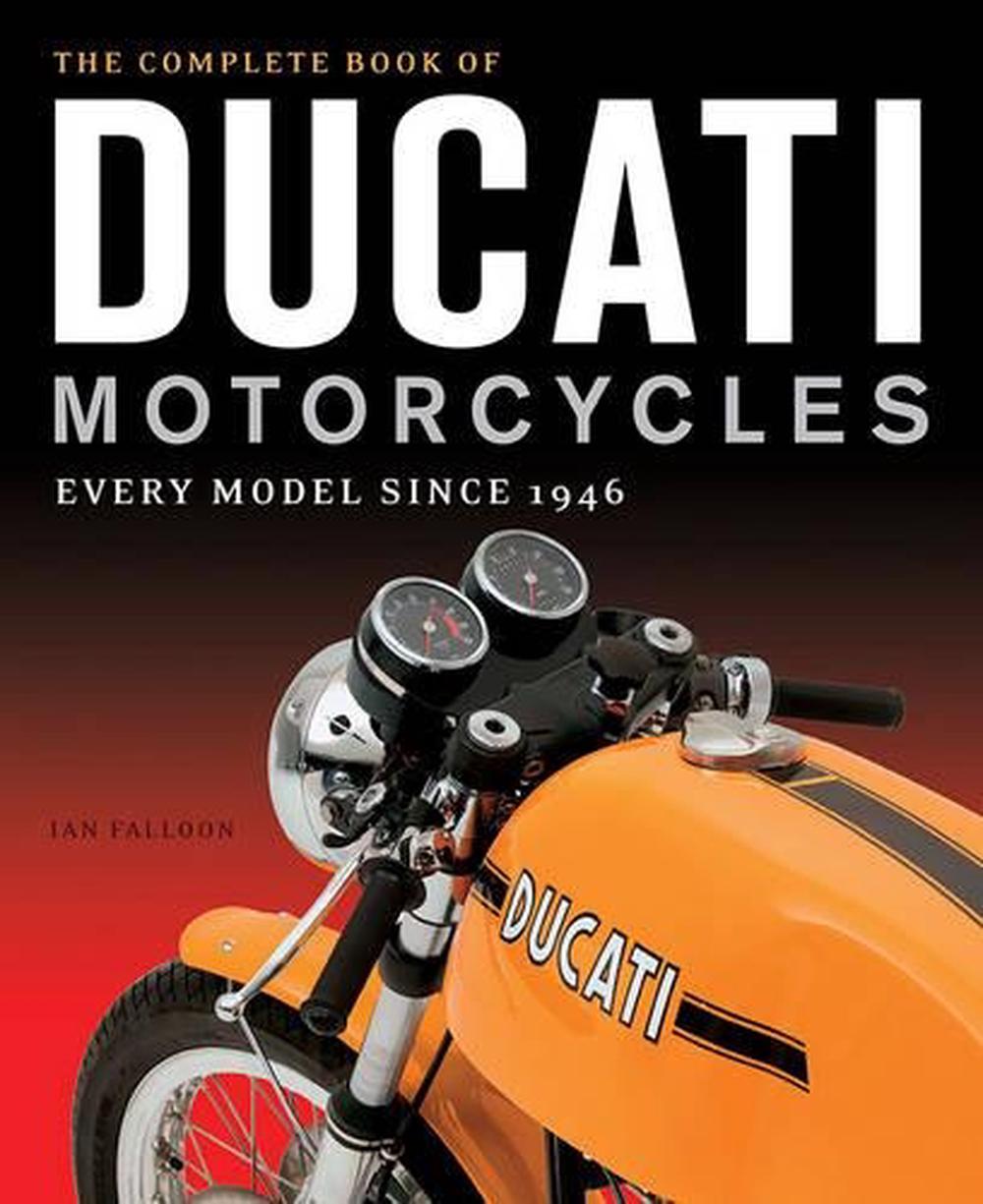The Complete Book of Ducati Motorcycles, 9780760350225