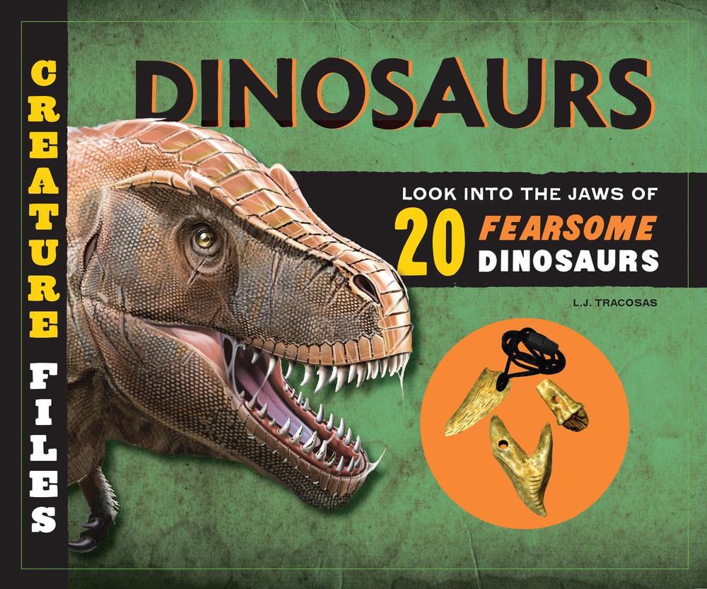 Creature Files: Dinosaurs by L.J. Tracosas - ISBN: 9780760355282