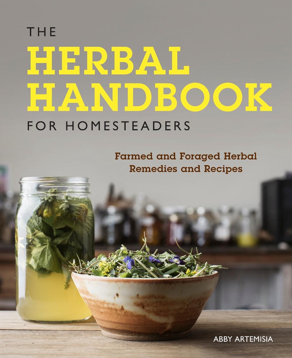 The Herbal Handbook for Homesteaders, 9780760361863