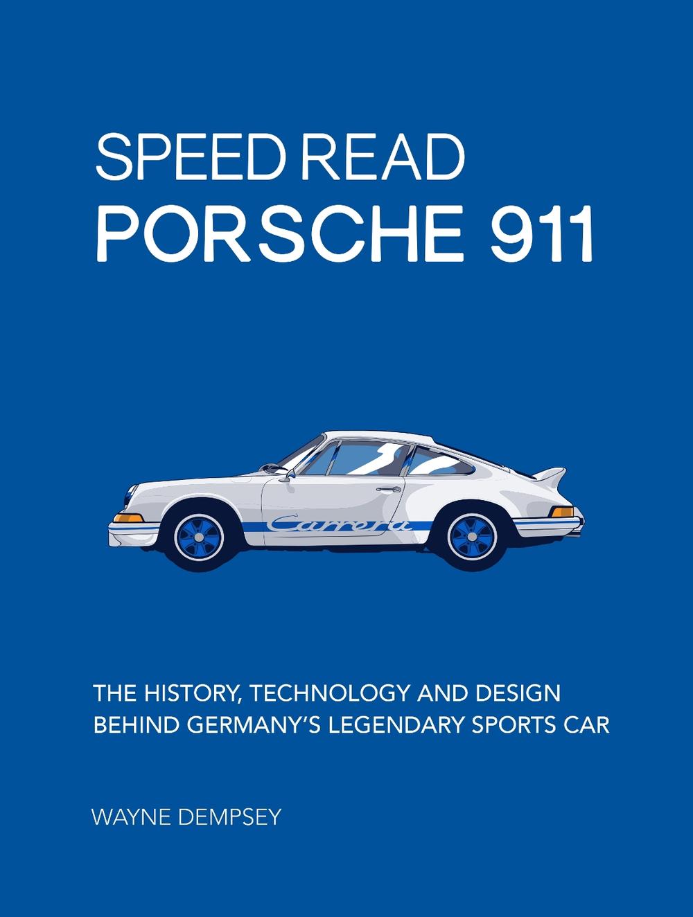 Speed Read Porsche 911 by Mr. Wayne R. Dempsey - ISBN: 9780760363225
