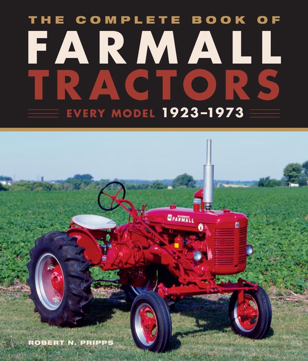 The Complete Book of Farmall Tractors, 9780760363898