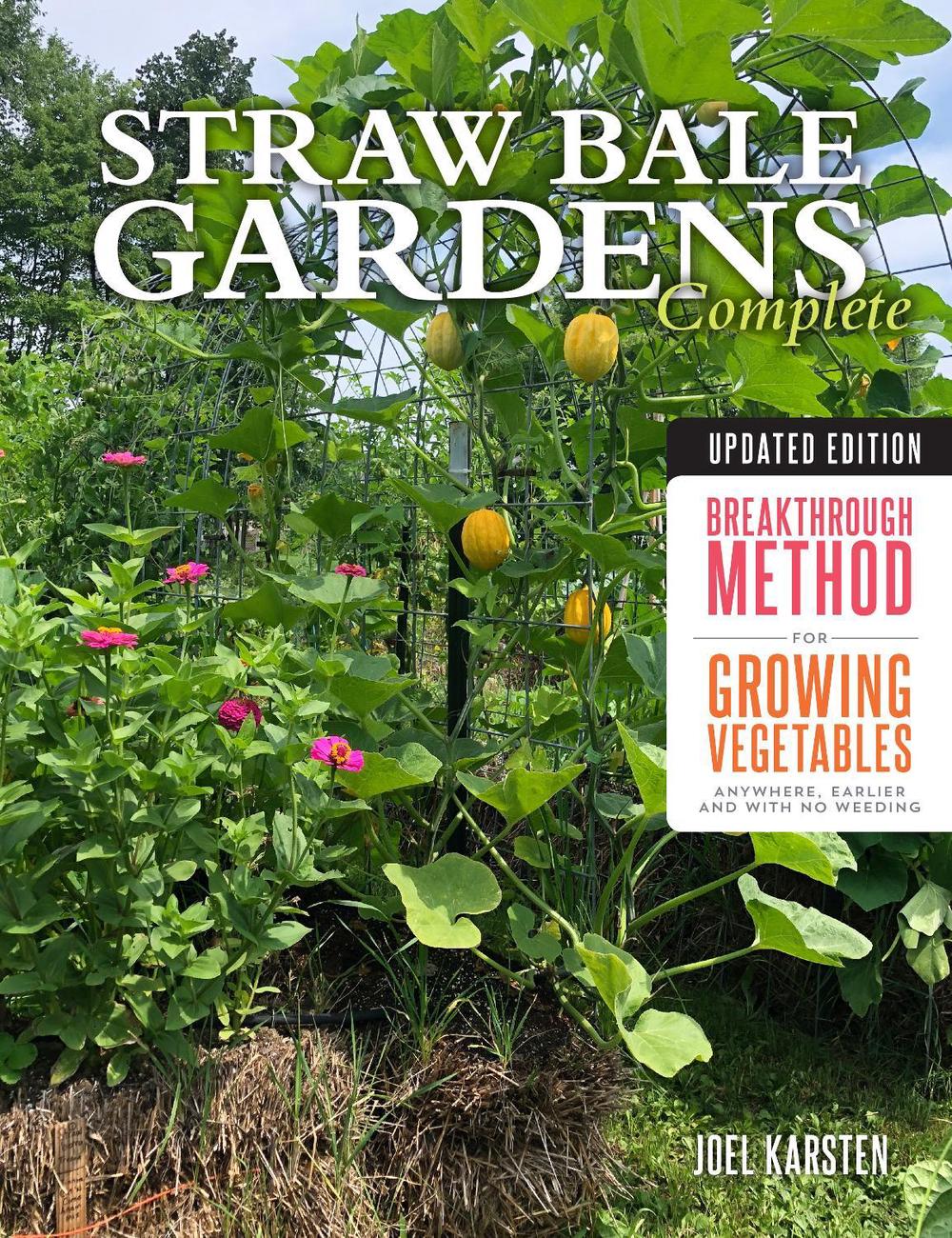 Straw Bale Gardens Complete, Updated Edition, 9780760365236