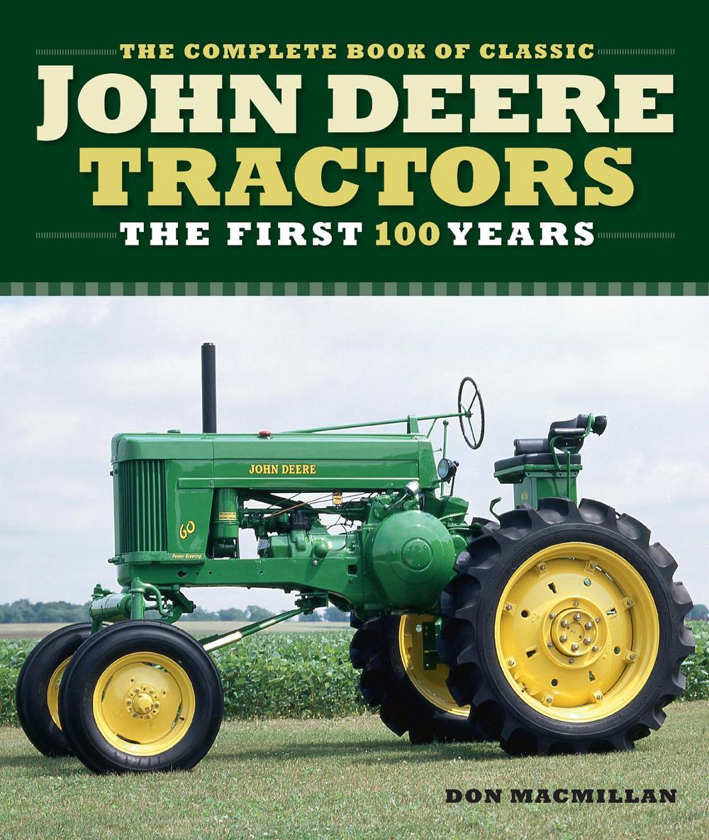 Complete Book of Classic John Deere Tractors by Don Macmillan - ISBN: 9780760366066