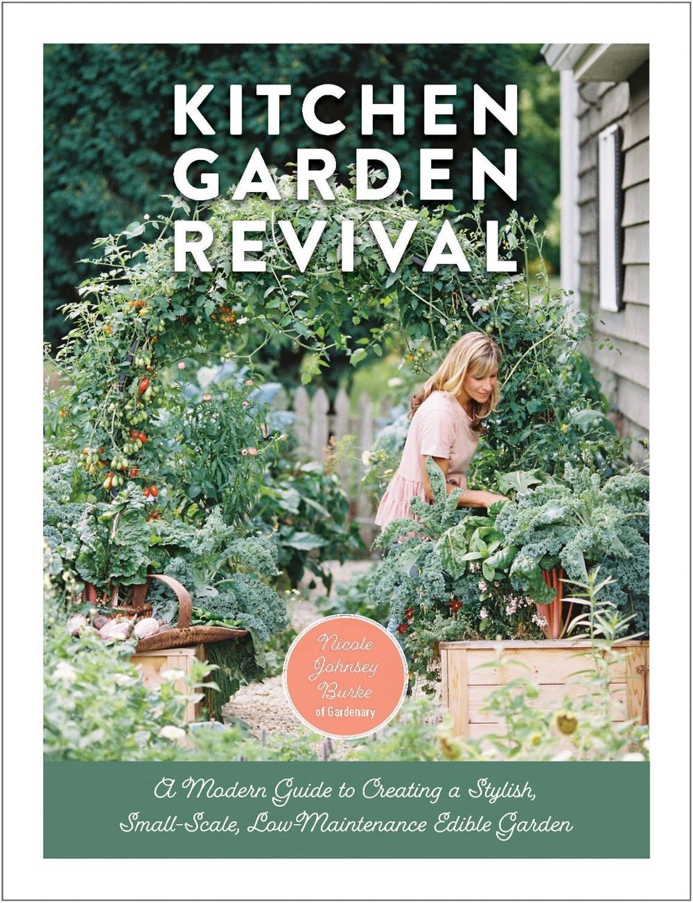 Kitchen Garden Revival by Nicole Johnsey Burke - ISBN: 9780760366868
