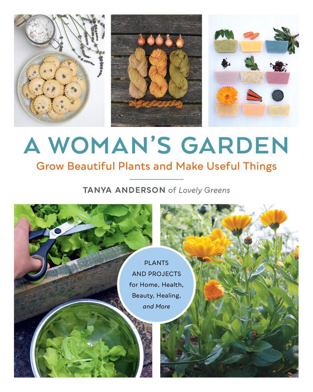 A Woman's Garden by Tanya Anderson - ISBN: 9780760368404
