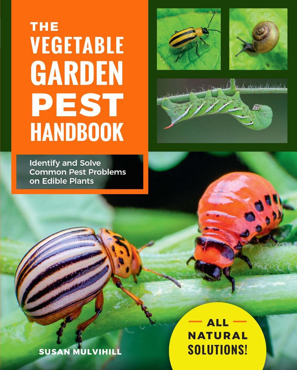 The Vegetable Garden Pest Handbook, 9780760370063