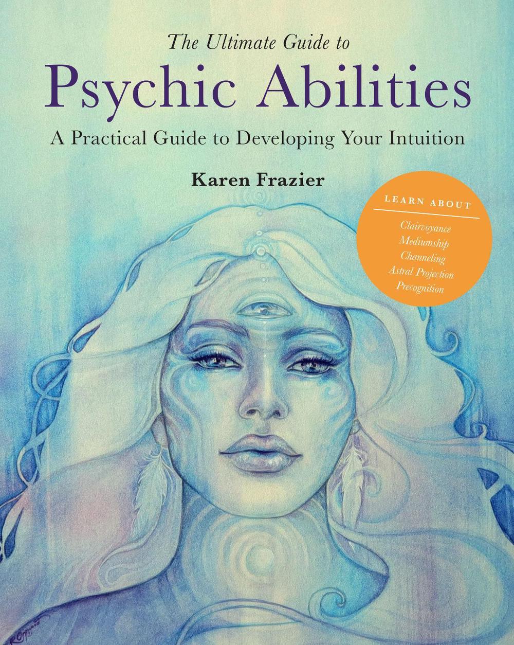The Ultimate Guide to Psychic Abilities, 9780760371398