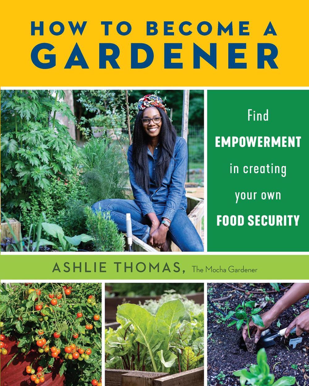 How to Become a Gardener, 9780760374245
