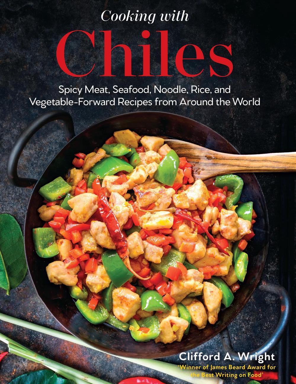 Cooking with Chiles by Clifford Wright - ISBN: 9780760375181