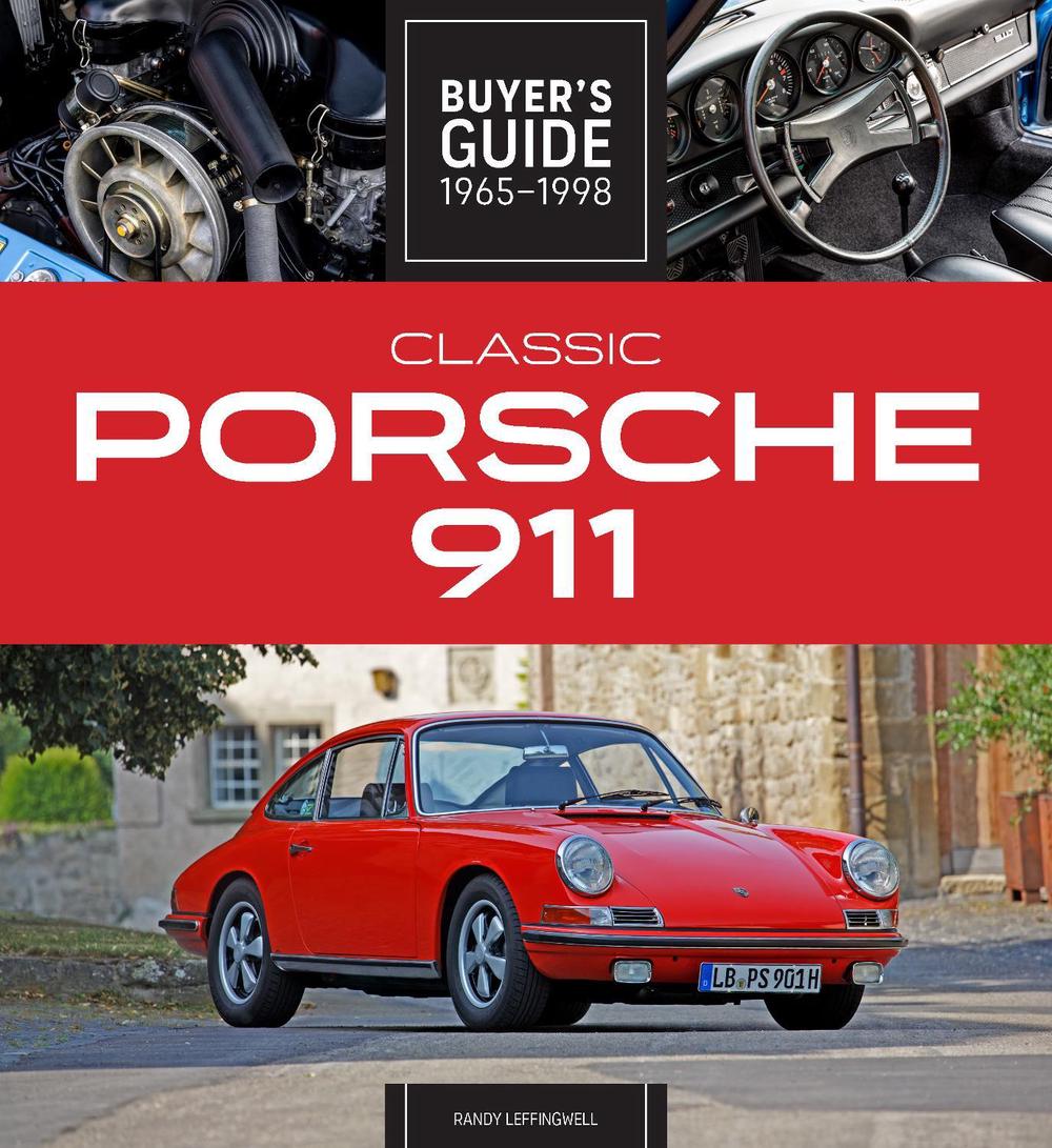 Classic Porsche 911 Buyer's Guide 1965-1998 by Randy Leffingwell - ISBN: 9780760377192