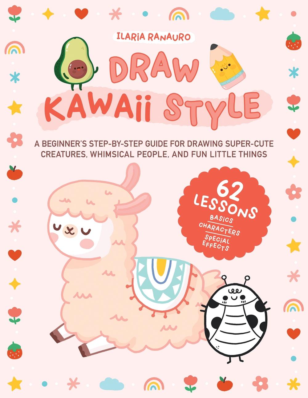 Draw Kawaii Style by Ilaria Ranauro - ISBN: 9780760382448