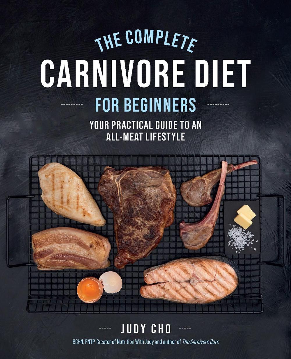 The Complete Carnivore Diet for Beginners, 9780760382837