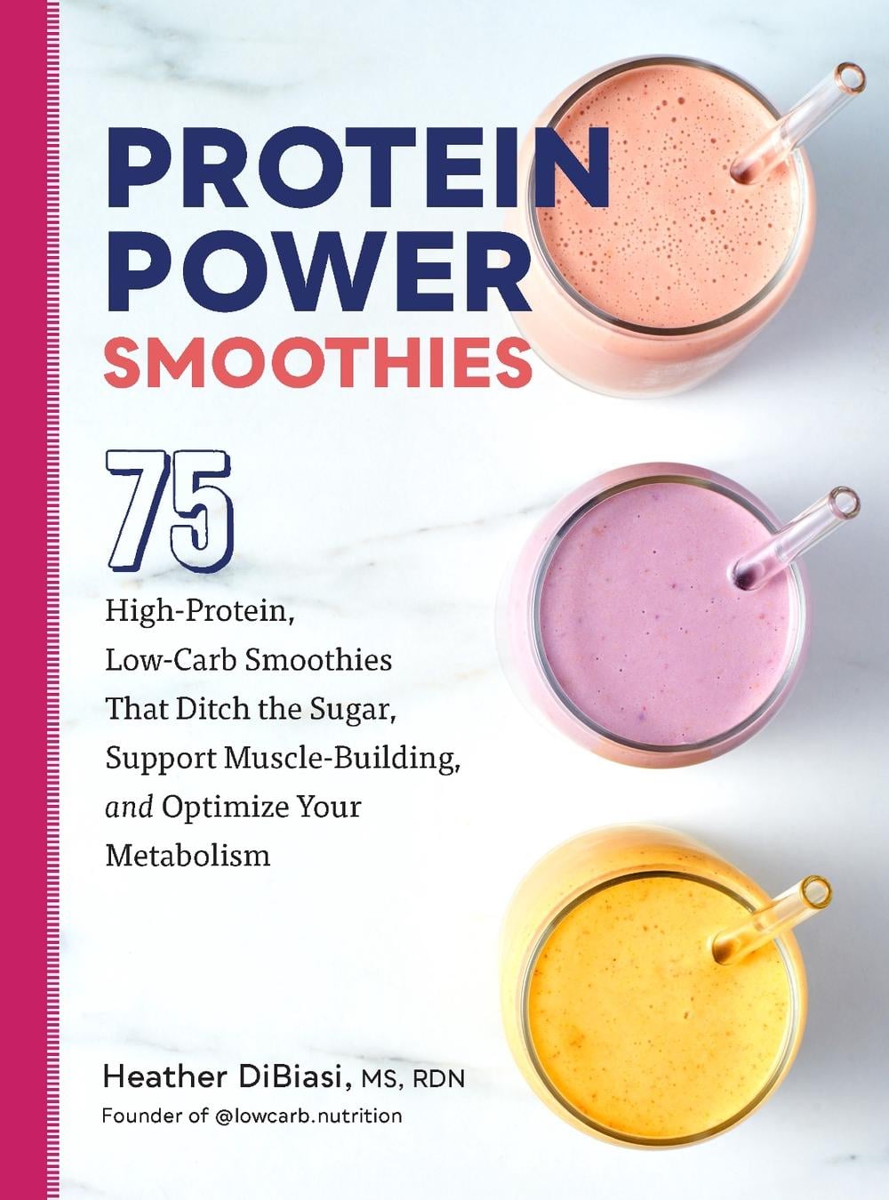 Protein Power Smoothies by Heather DiBiasi - ISBN: 9780760384992