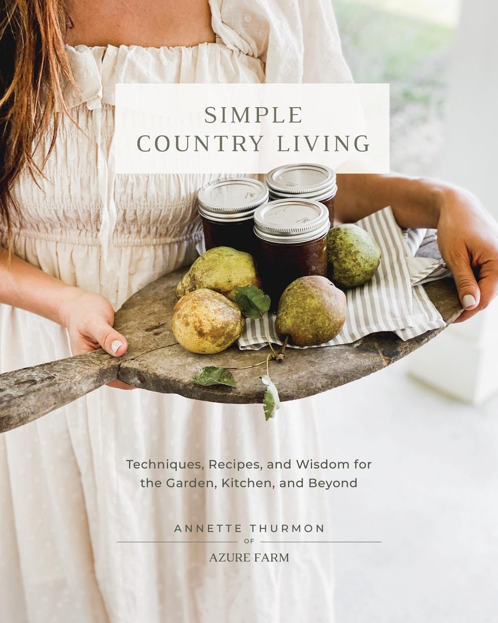 Simple Country Living by Annette Thurmon - ISBN: 9780760385401