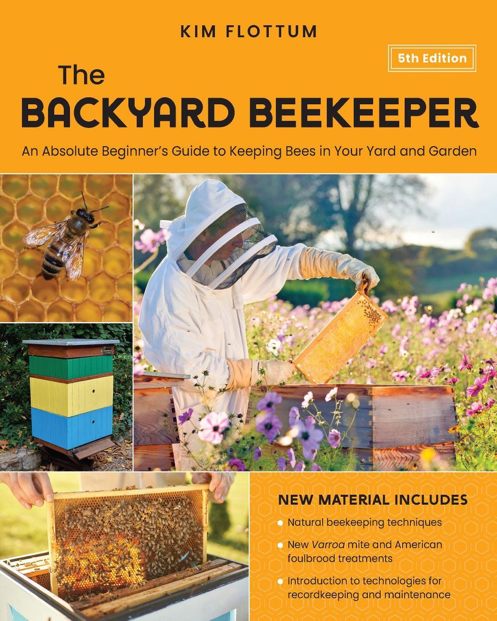 The Backyard Beekeeper, 5th Edition by Kim Flottum - ISBN: 9780760385821