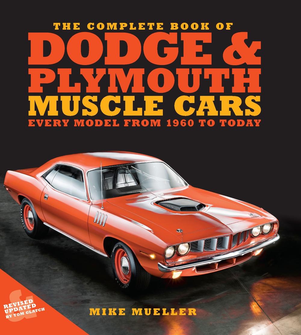 The Complete Book of Dodge and Plymouth Muscle Cars, 9780760387283