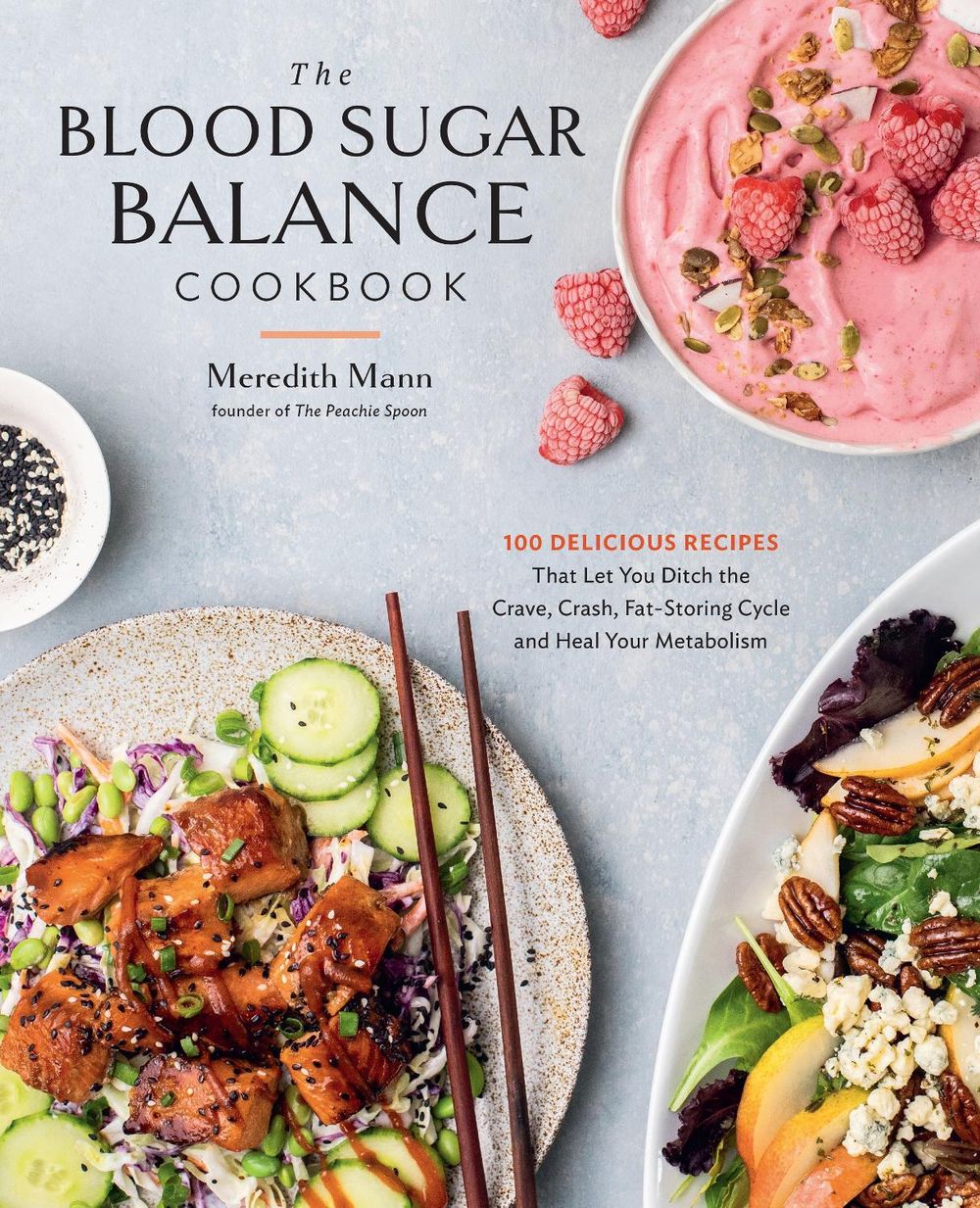 The Blood Sugar Balance Cookbook by Meredith Mann - ISBN: 9780760387405