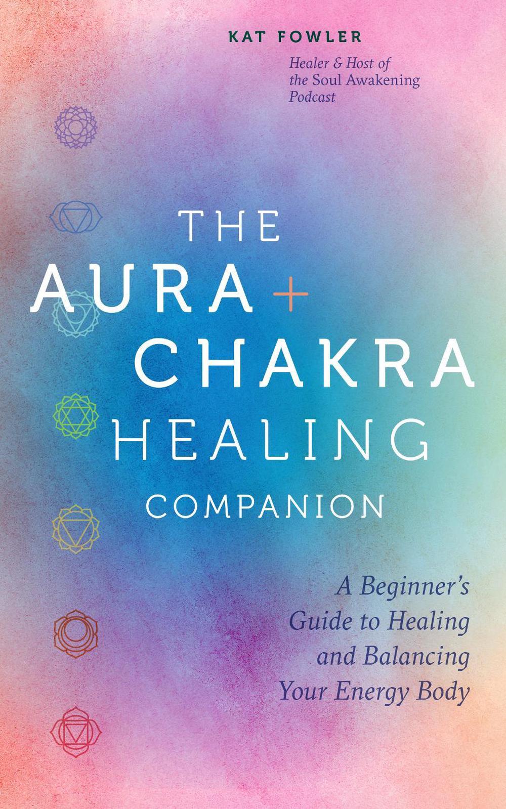 The Aura & Chakra Healing Companion, 9780760391334