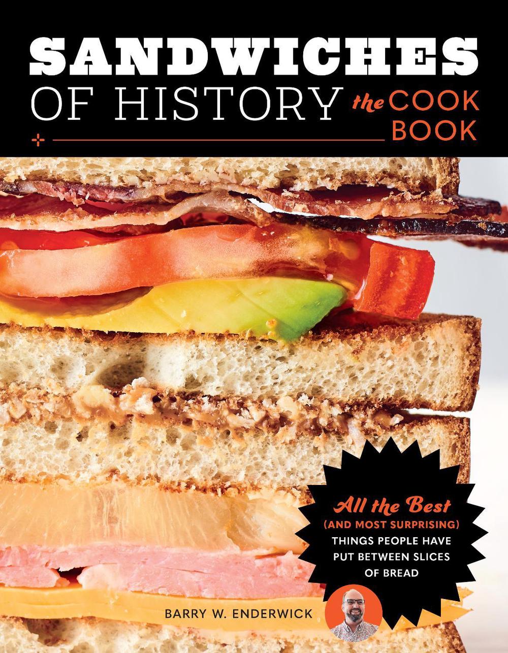 Sandwiches of History: The Cookbook, 9780760392102