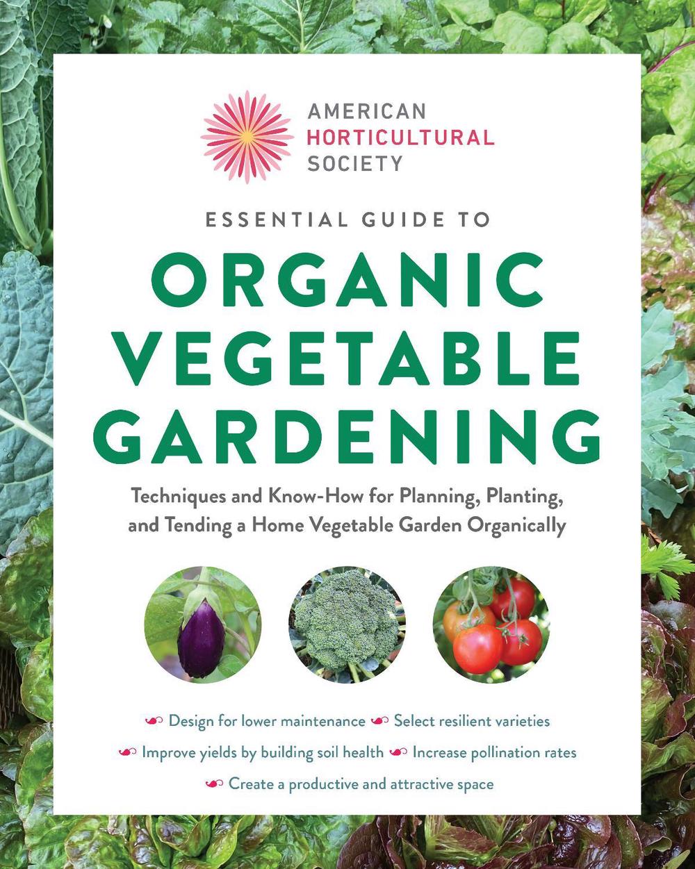 American Horticultural Society Essential Guide to Organic Vegetable Gardening, 9780760392812