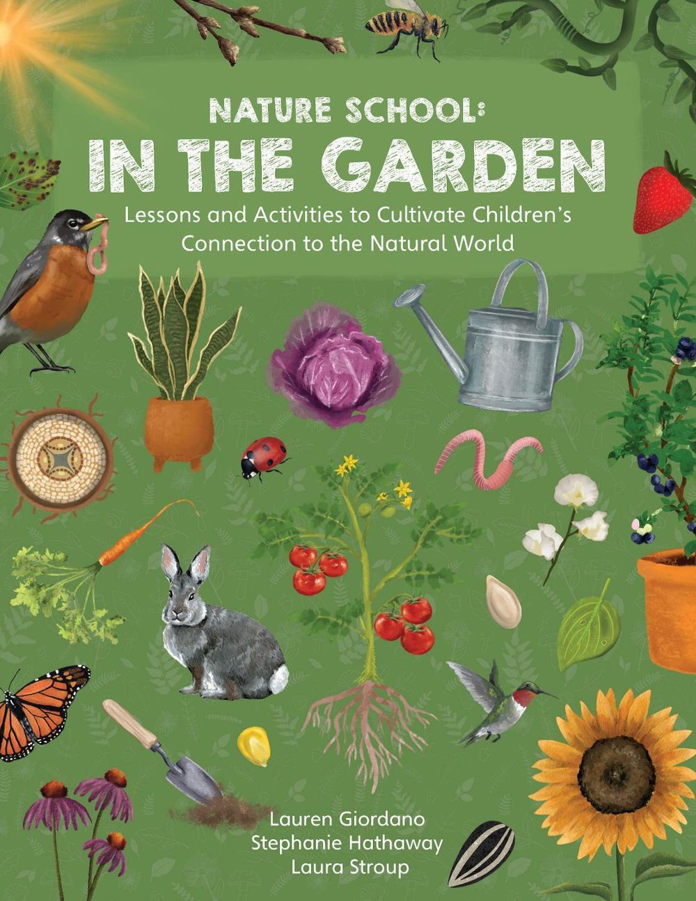 Nature School: In the Garden by Stephanie Hathaway - ISBN: 9780760392935