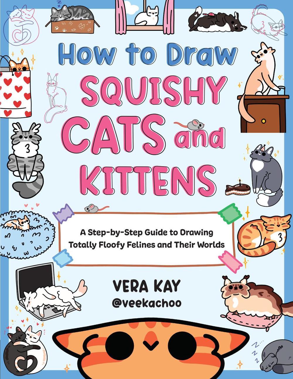 How to Draw Squishy Cats and Kittens, 9780760393468