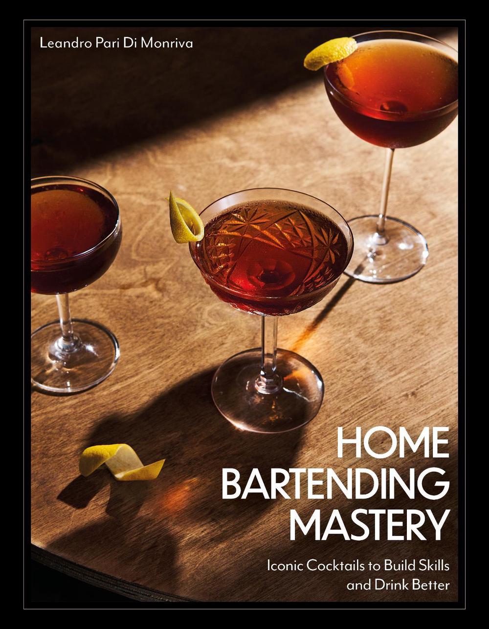 Home Bartending Mastery, 9780760393789
