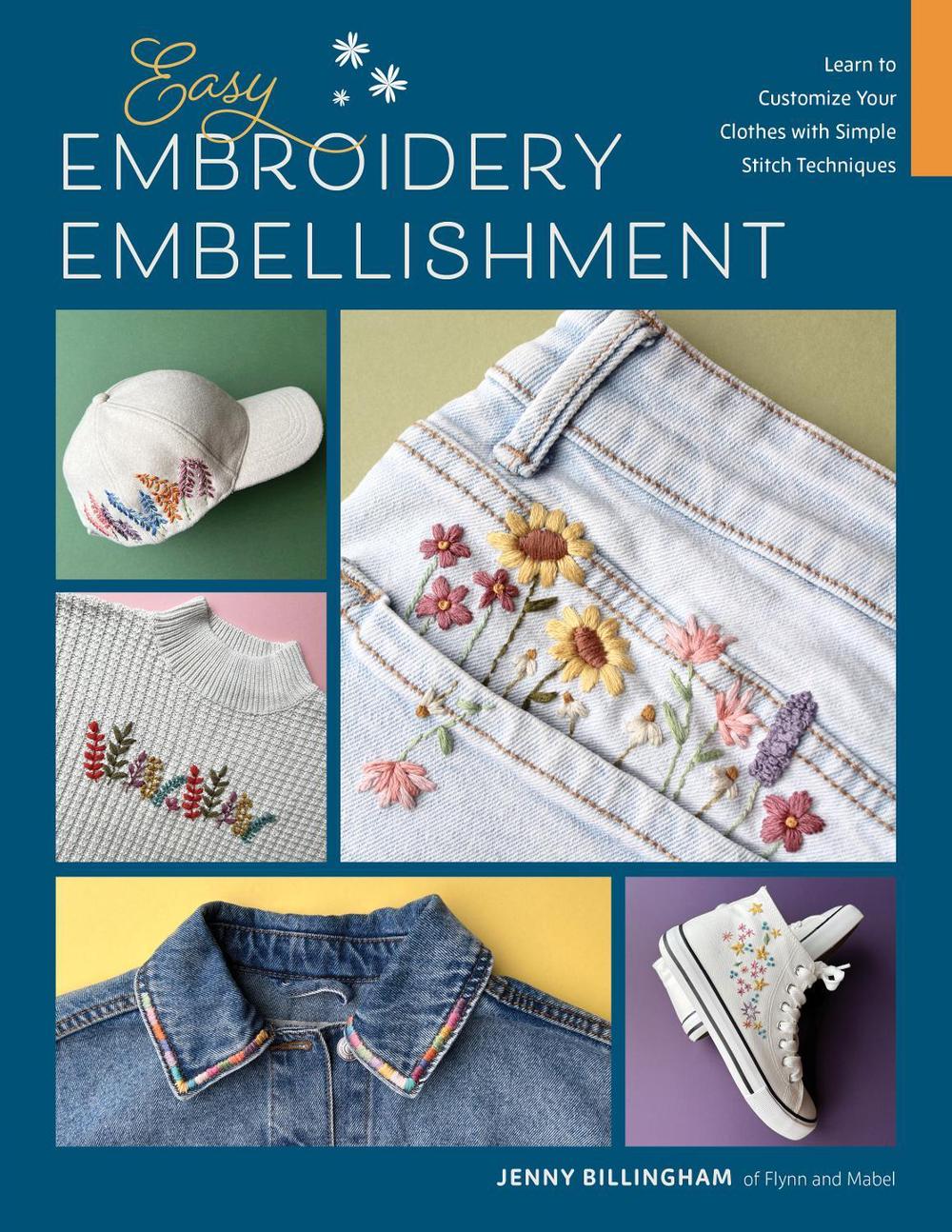 Easy Embroidery Embellishment, 9780760395561