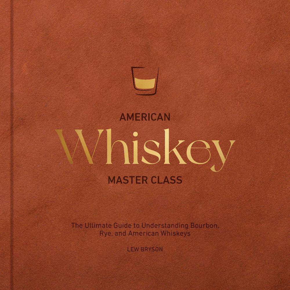 American Whiskey Master Class, 9780760396209