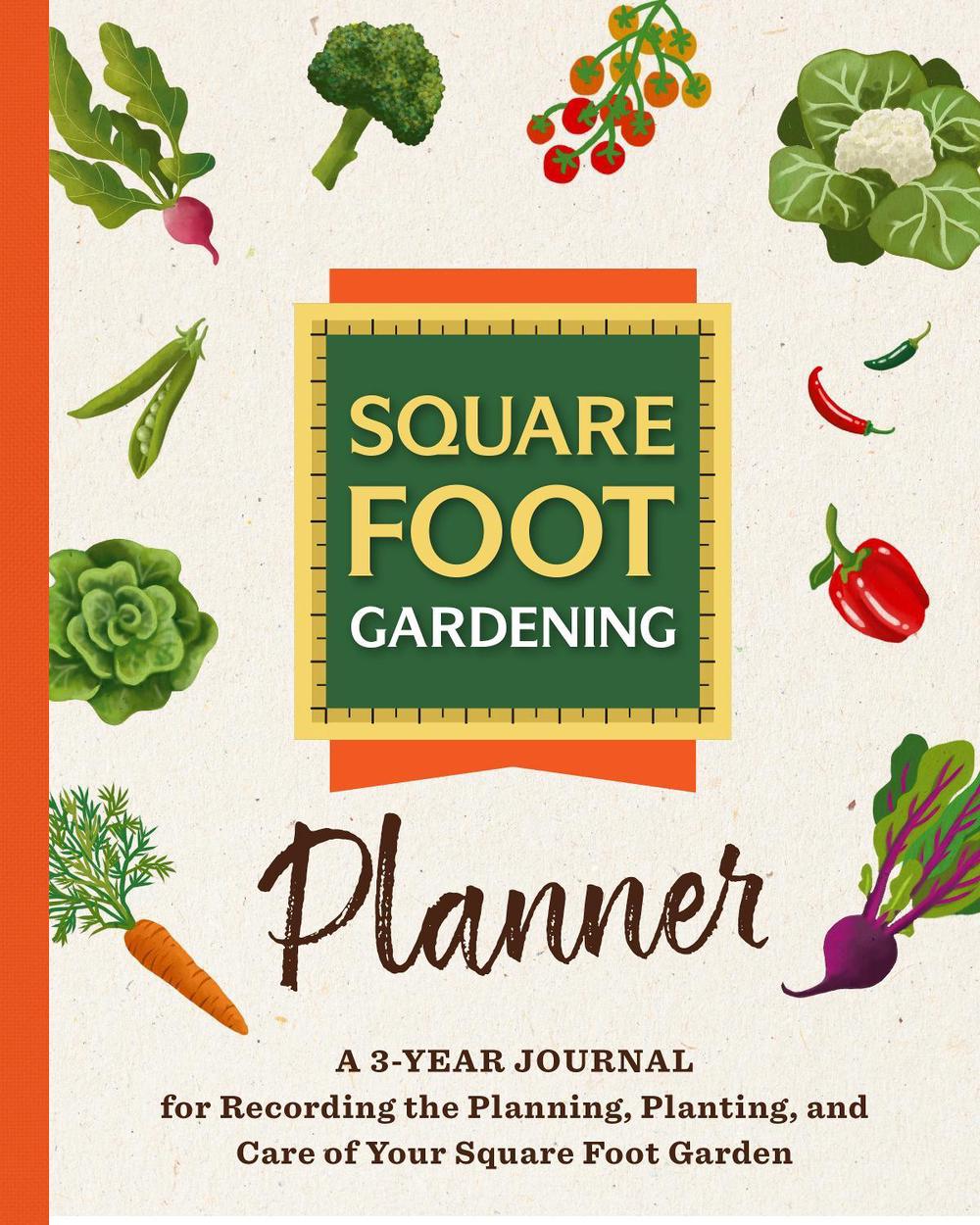 The Square Foot Gardening Planner, 9780760396582