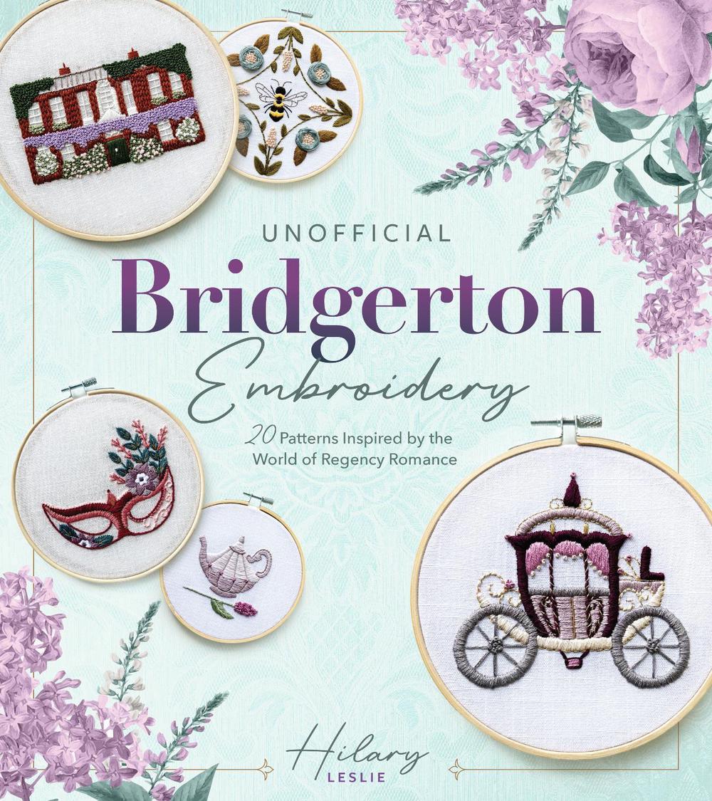 Unofficial Bridgerton Embroidery, 9780760396926
