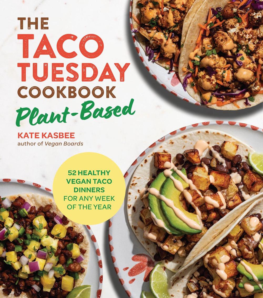 The Taco Tuesday Cookbook: Plant-Based, 9780760397053