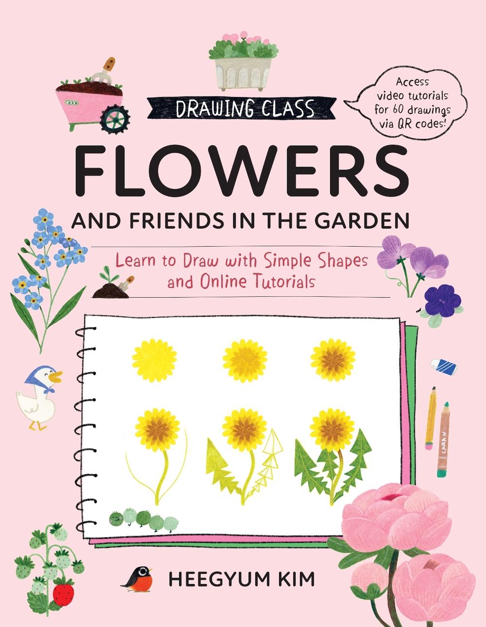 Drawing Class: Flowers and Friends in the Garden, 9780760397657