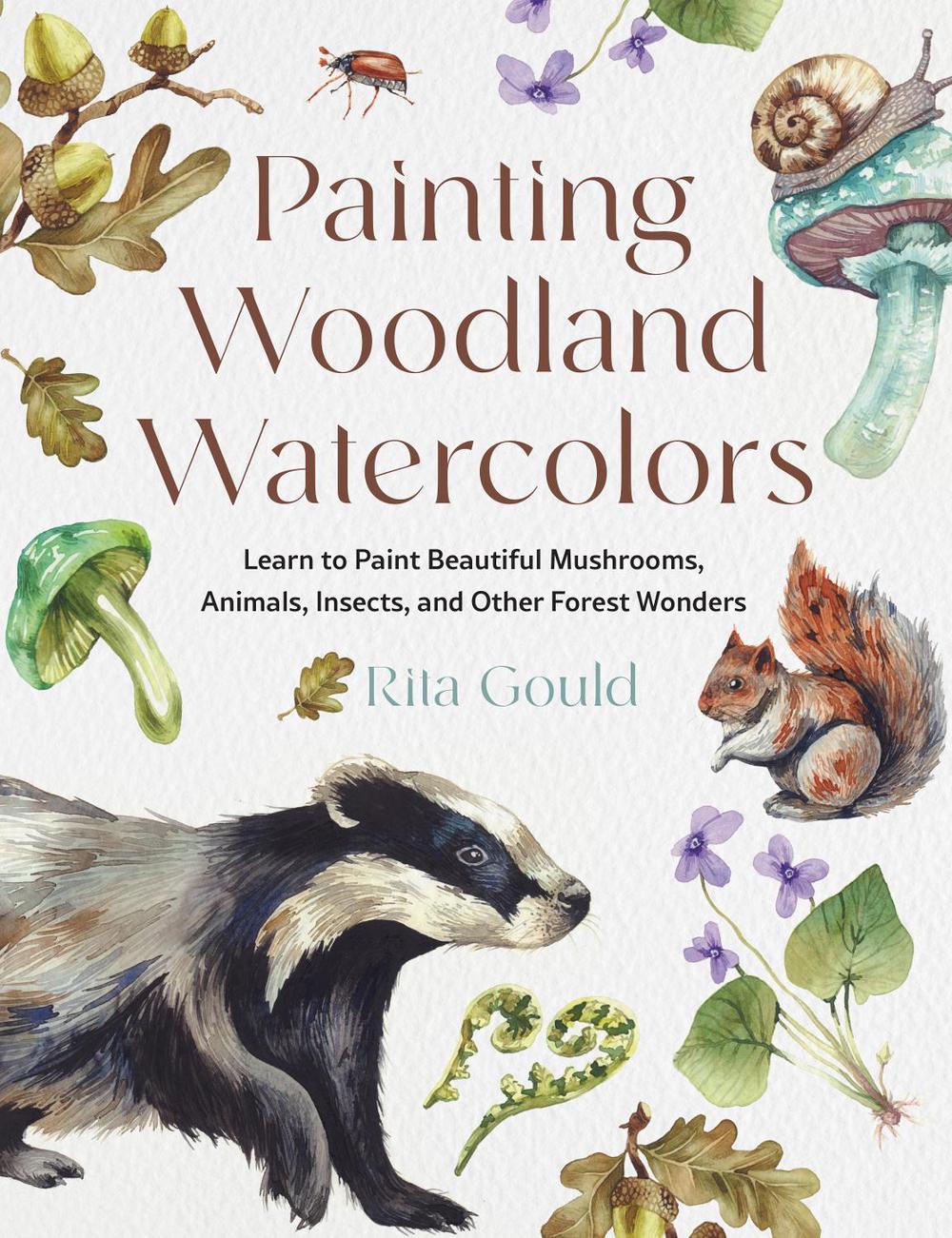 Painting Woodland Watercolors, 9780760397671