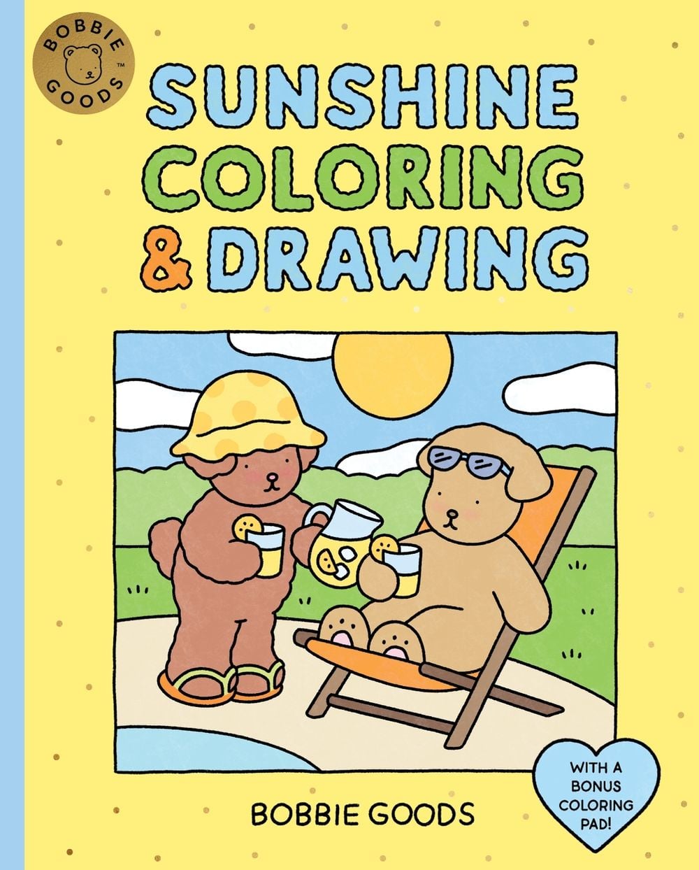 Bobbie Goods Sunshine Coloring & Drawing by Bobbie Goods - ISBN: 9780760399637