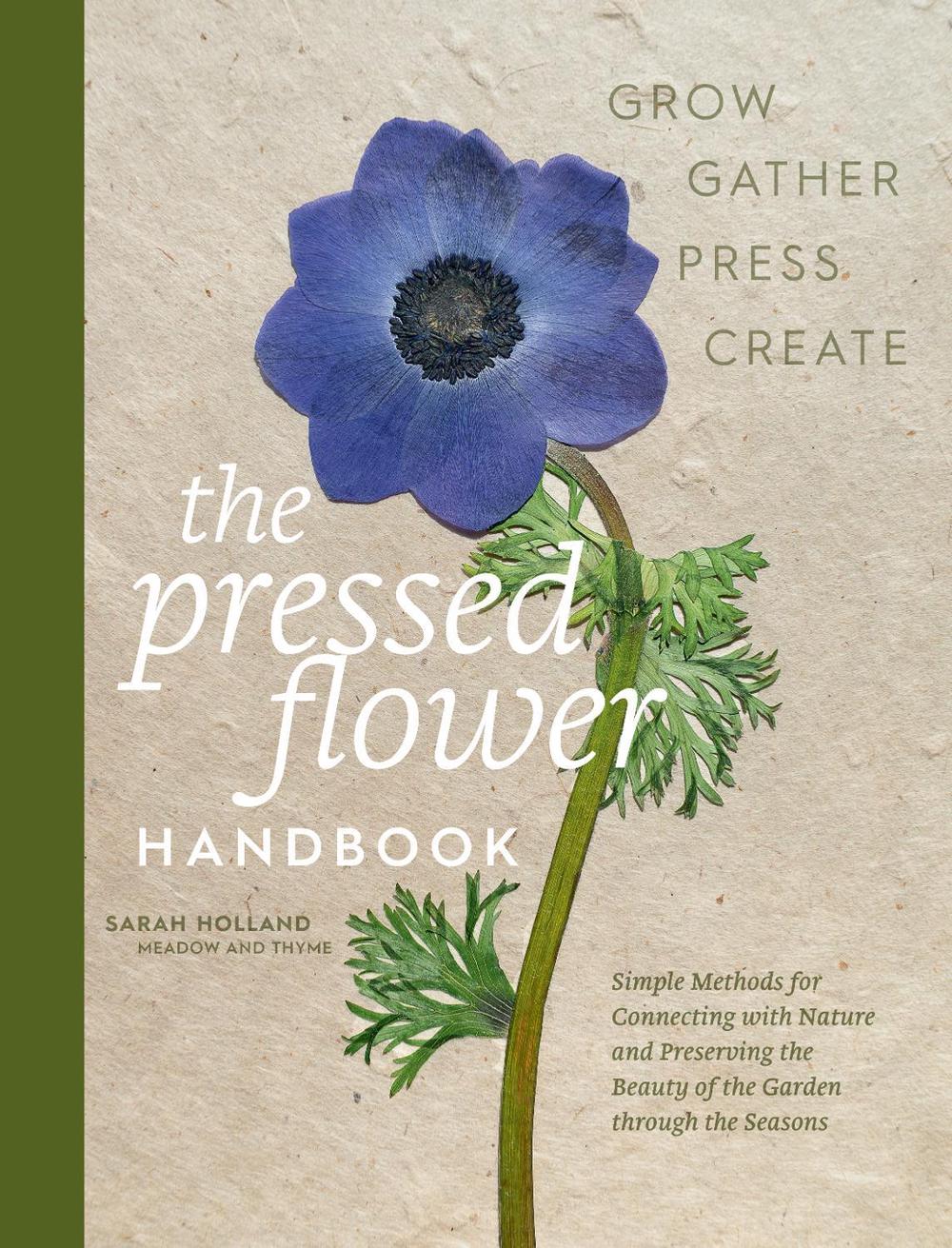 The Pressed Flower Handbook by Sarah Holland - ISBN: 9780760399828